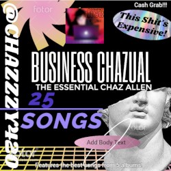 Business Chazual: The Essential Chaz Allen