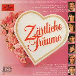 Zärtliche Träume: Die Liebeslieder der großen Stars für die schönen Stunden zu zweit