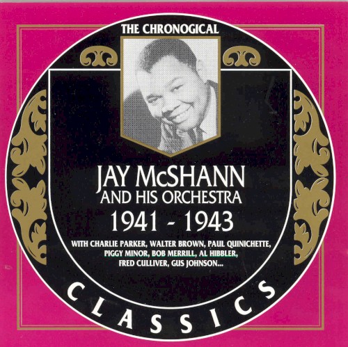 The Chronological Classics: Jay McShann and His Orchestra 1941-1943