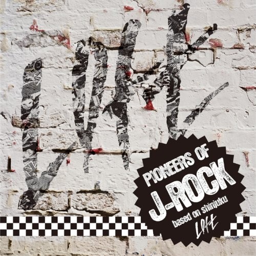 PIONEERS OF J‐ROCK〜based on shinjuku LOFT〜