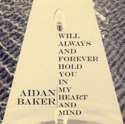 I Will Always and Forever Hold You in My Heart and Mind