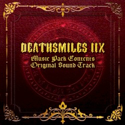 DEATHSMILES IIX Music Pack Contents Original Sound Track