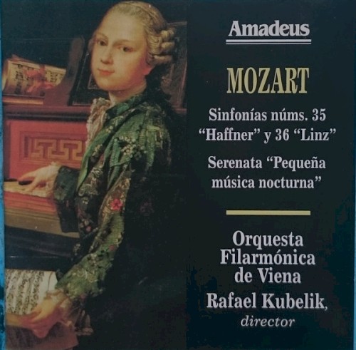 Sinfonías Núms. 35 "Haffner" y 36 "Linz". Serenata "Pequeña Música Nocturna"