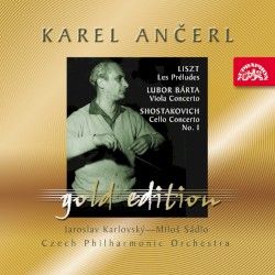 Liszt: Les Préludes / Lubor Barta: Viola Concerto / Shostakovich: Cello Concerto No. 1