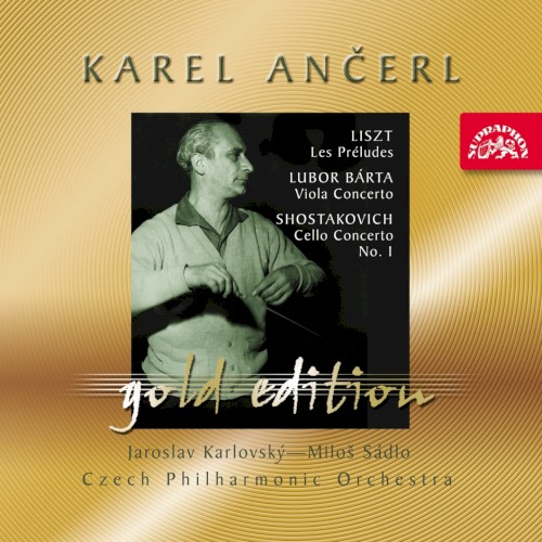 Liszt: Les Préludes / Lubor Barta: Viola Concerto / Shostakovich: Cello Concerto No. 1