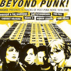Beyond Punk! Mojo Presents 15 Tracks of Post‐Punk Noise