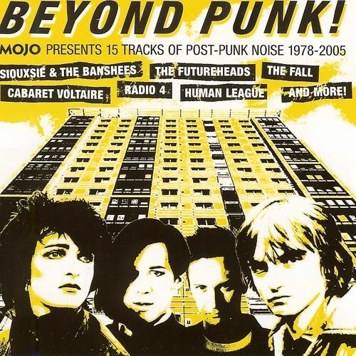 Beyond Punk! Mojo Presents 15 Tracks of Post‐Punk Noise