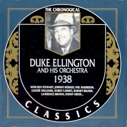 The Chronological Classics: Duke Ellington and His Orchestra 1938