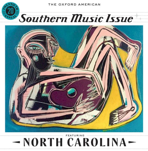 Oxford American: Twentieth Annual Southern Music Issue: Featuring North Carolina