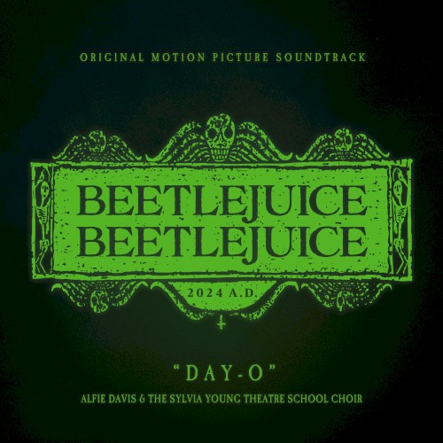 Day-O (from “Beetlejuice Beetlejuice”)