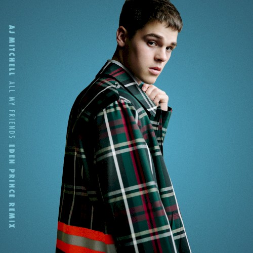All My Friends (Eden Prince remix)