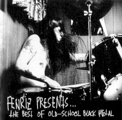 Fenriz Presents… The Best of Old‐School Black Metal