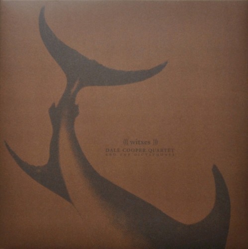 Witxes / Dale Cooper Quartet and the Dictaphones