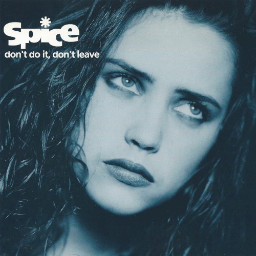 Don't Do It, Don't Leave