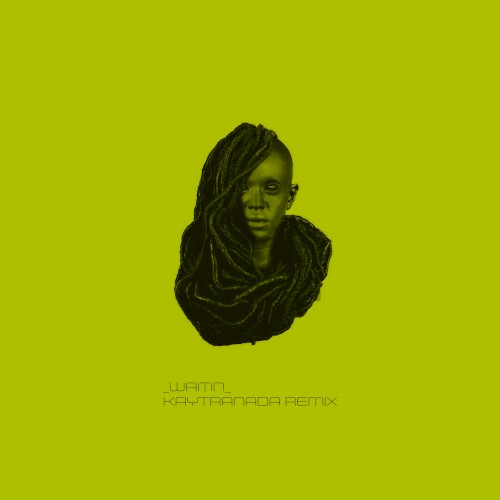 WAITIN (KAYTRANADA remix)