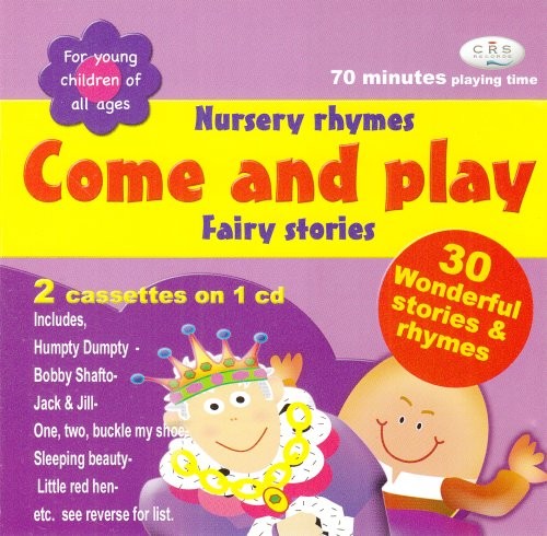 Come and Play: Nursery Rhymes / Fairy Stories