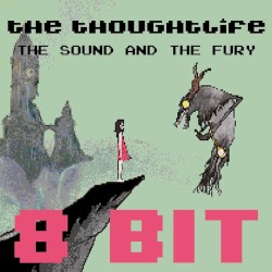 The Sound and the Fury (8 Bit Version)