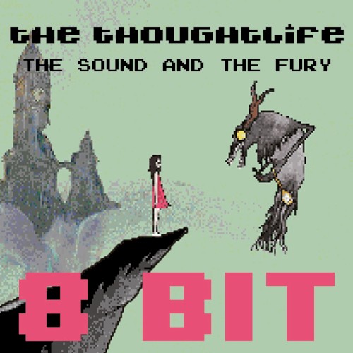 The Sound and the Fury (8 Bit Version)