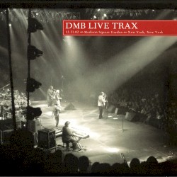 2002-12-21: DMB Live Trax, Volume 40: Madison Square Garden, New York, New York