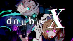 double X / feat.flower【VocaDuo2023】