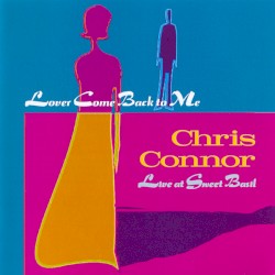 Lover Come Back to Me: Live at Sweet Basil