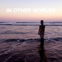 In Other Worlds