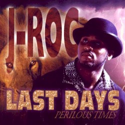 Last Days: Perilous Times