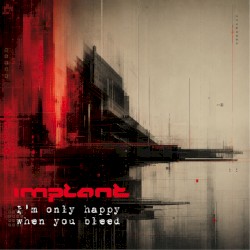 I’m Only Happy When You Bleed EP