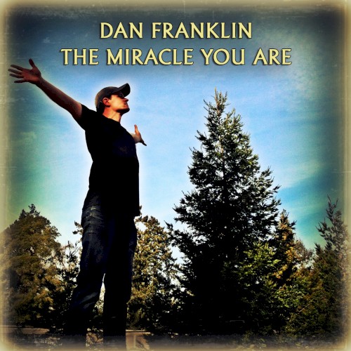 The Miracle You Are