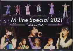 M‐line Special 2021～Make a Wish!～ on 20th June