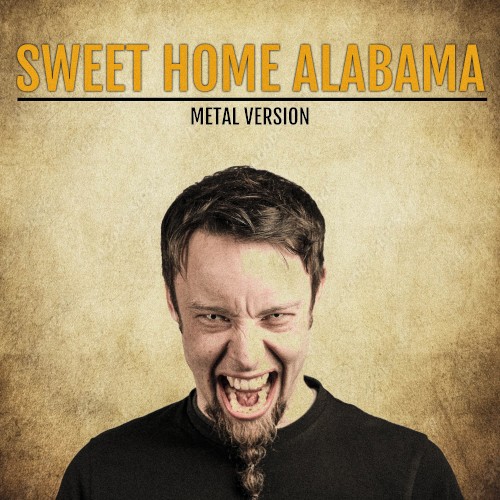 Sweet Home Alabama (Metal Version)