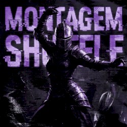 MONTAGEM SHUFFLE