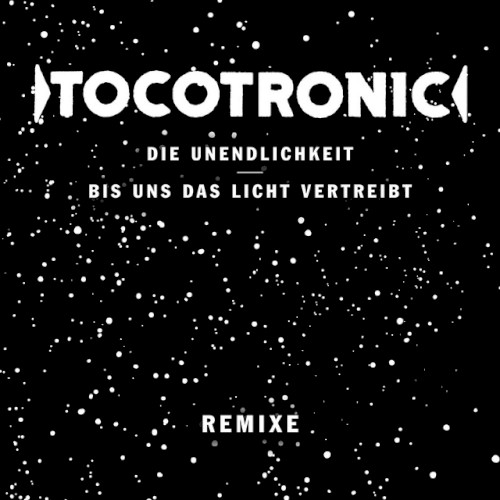 Die Unendlichkeit / Bis uns das Licht vertreibt (Remixe)