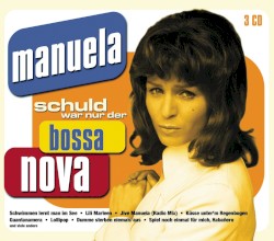 Schuld war nur der Bossa Nova
