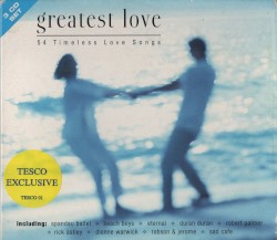 Greatest Love: 54 Timeless Love Songs