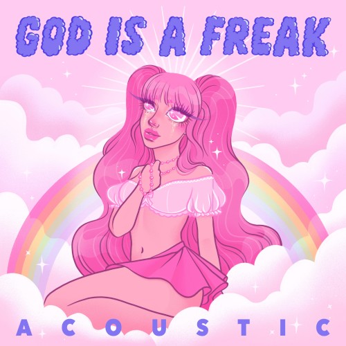 God Is a Freak (acoustic)
