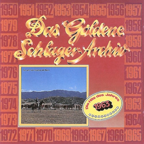 Das goldene Schlager-Archiv: Die Hits des Jahres 1963