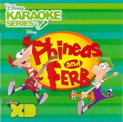 Disney Karaoke Series: Phineas and Ferb