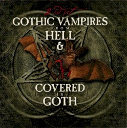 Gothic Vampires From Hell & Covered in Goth