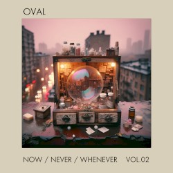 Now / Never / Whenever, Vol.2
