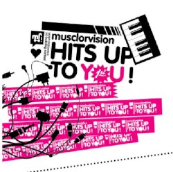 Musclorvision: Hits Up to You