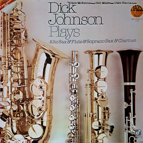 Dick Johnson Plays Alto Sax & Flute & Soprano Sax & Clarinet