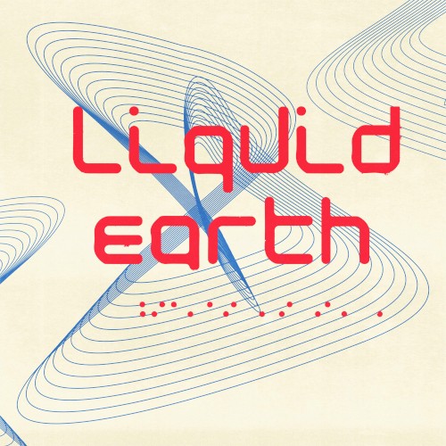 Liquid Earth