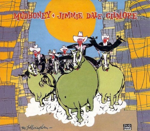 Mudhoney and Jimmie Dale Gilmore