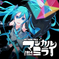 初音ミク「マジカルミライ 2014」[Live]