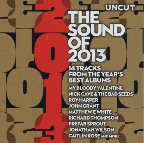 Uncut: The Sound of 2013