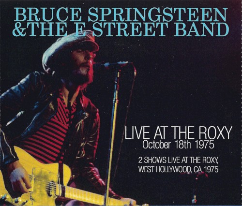 1975‐10‐18: The Roxy Theatre, West Hollywood, CA, USA