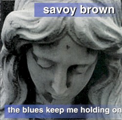 The Blues Keep Me Holding On