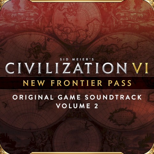 Sid Meier’s Civilization VI: New Frontier Pass, Vol. 2 (Original Game Soundtrack)