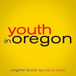 Youth in Oregon: Original Score